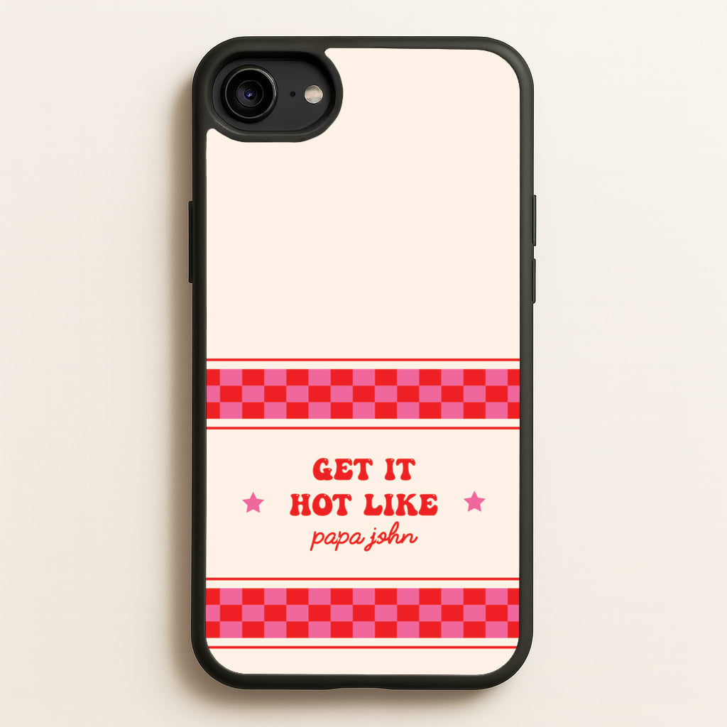 Get It Hot Like Papa John - Chappell - Chappell Roan Phone Case for iPhone 6 / 7 / 8 / SE