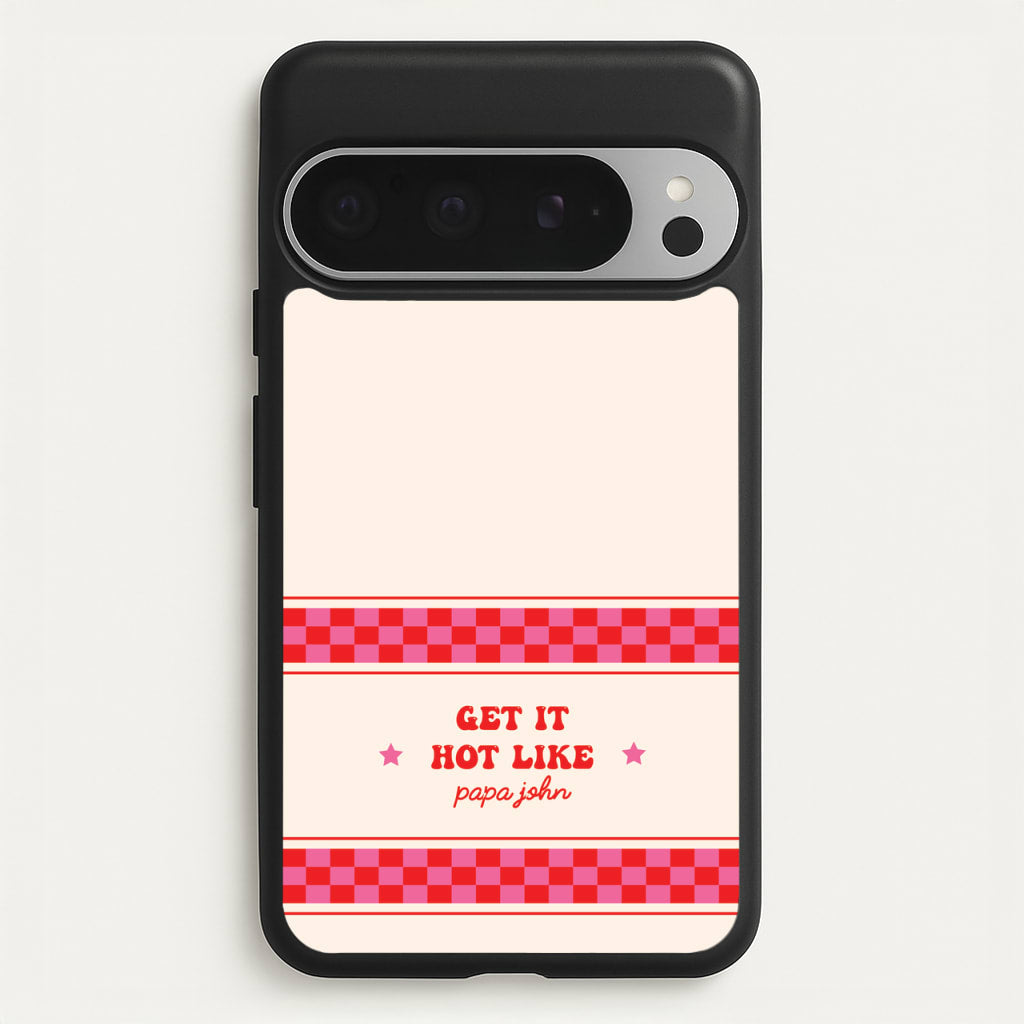 Get It Hot Like Papa John - Chappell - Chappell Roan Phone Case for Google Pixel 9 Pro XL
