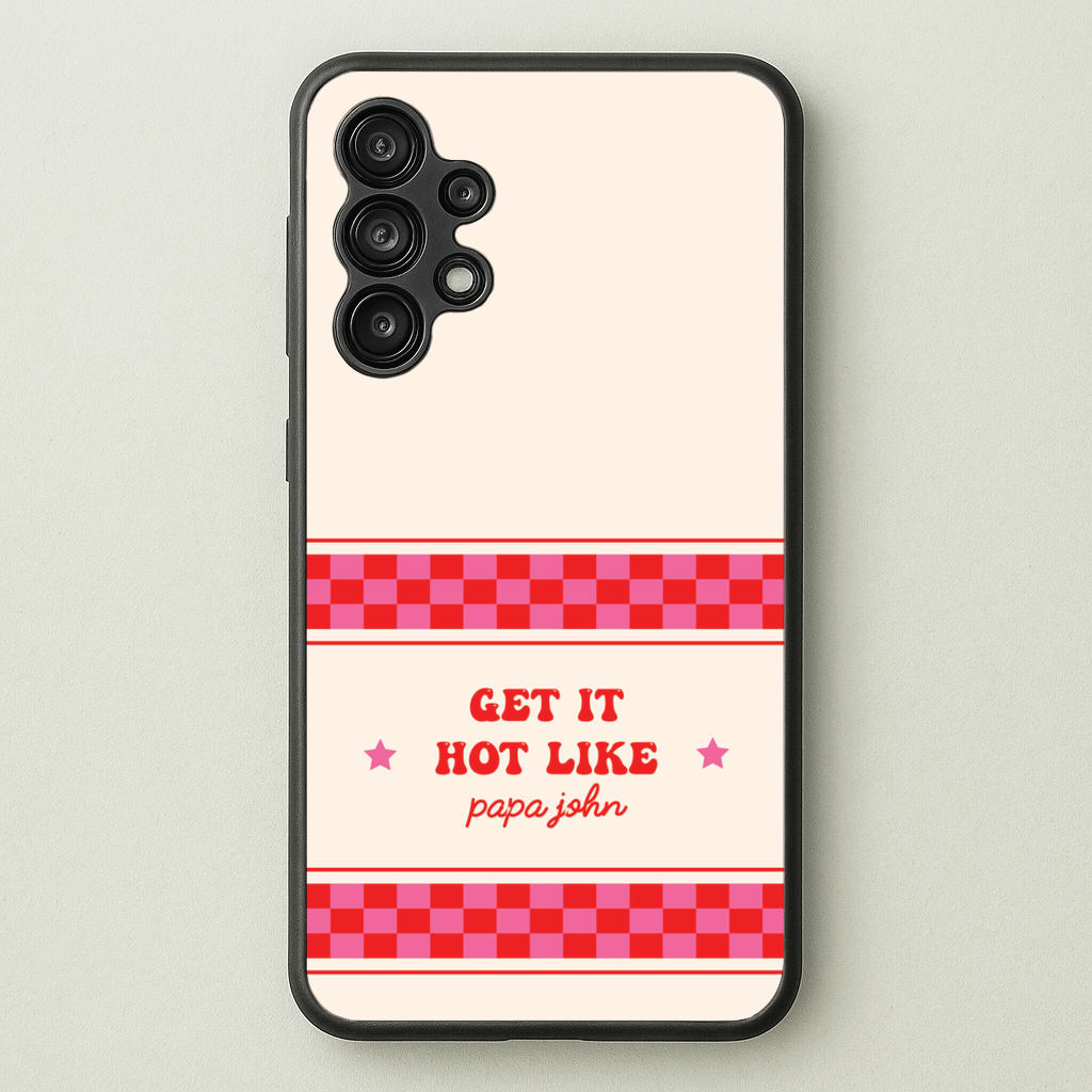 Get It Hot Like Papa John - Chappell - Chappell Roan Phone Case for Galaxy A13