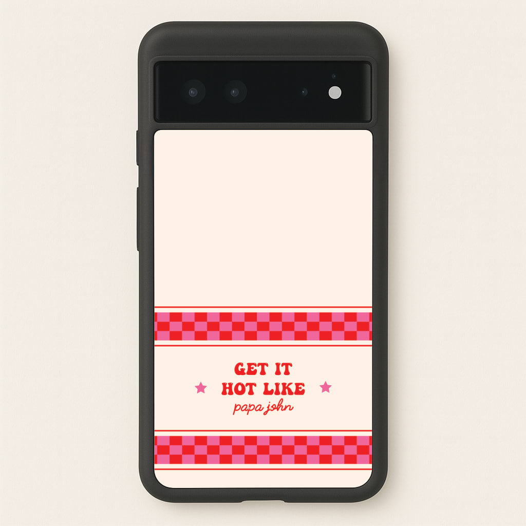 Get It Hot Like Papa John - Chappell - Chappell Roan Phone Case for Google Pixel 6