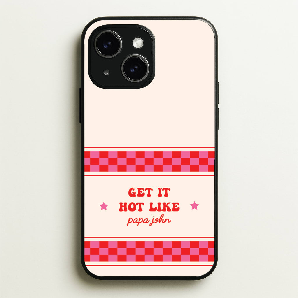 Get It Hot Like Papa John - Chappell - Chappell Roan Phone Case for iPhone 15 Plus