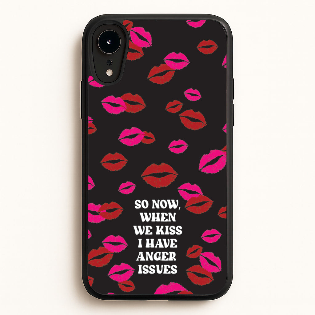 So Now When We Kiss I have Anger Issues - Chappell - Chappell Roan Phone Case for iPhone XR