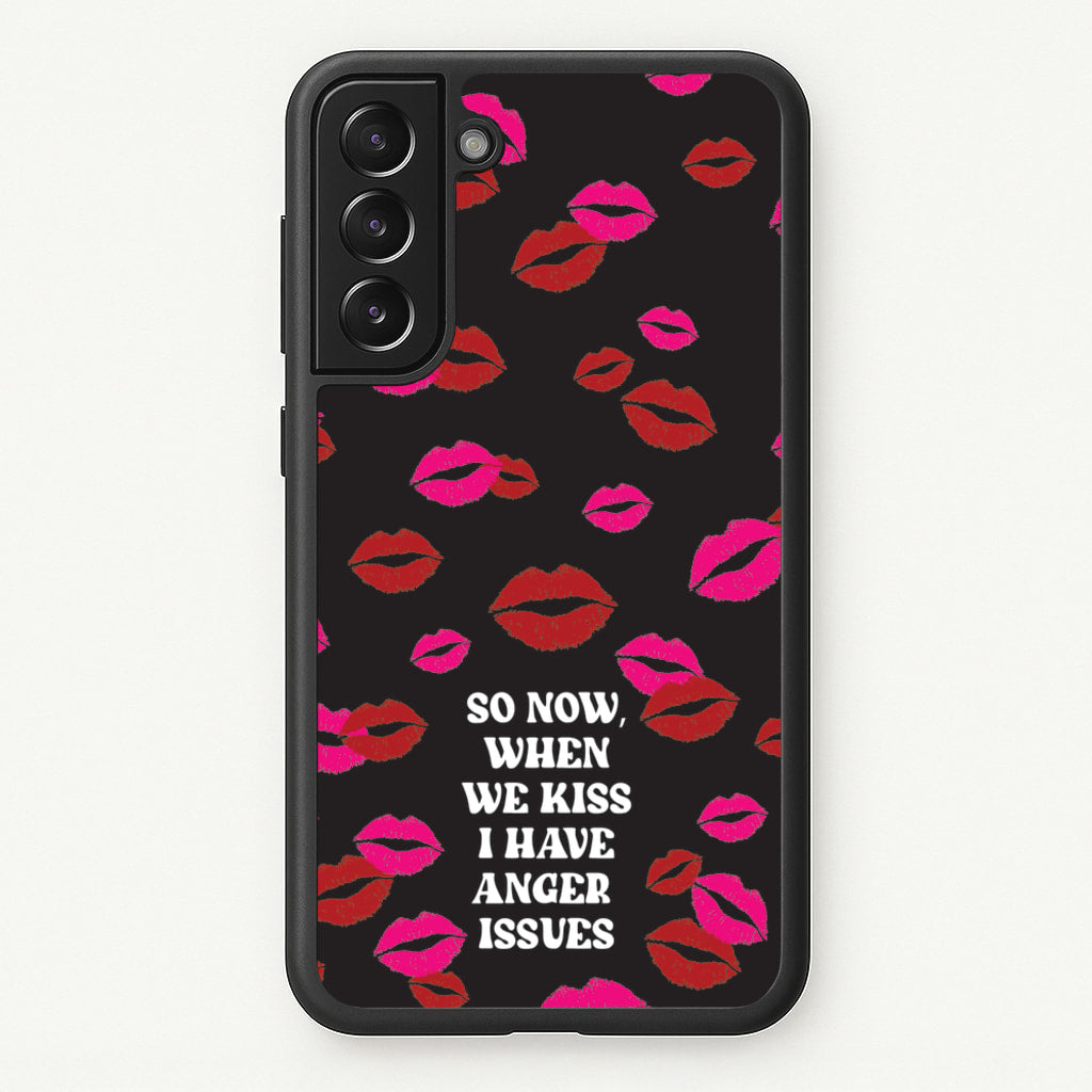 So Now When We Kiss I have Anger Issues - Chappell - Chappell Roan Phone Case for Galaxy S22 Plus