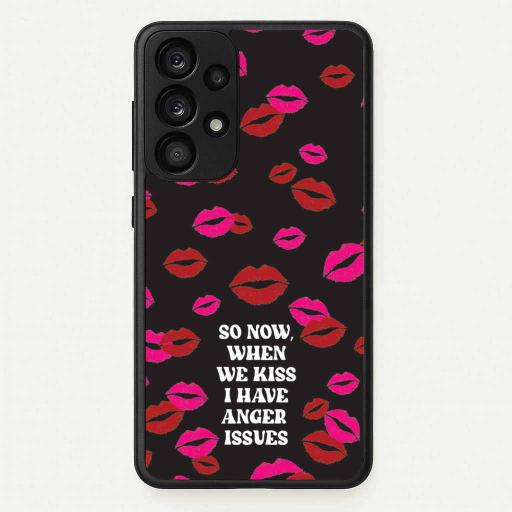 So Now When We Kiss I have Anger Issues - Chappell - Chappell Roan Phone Case for Galaxy A33