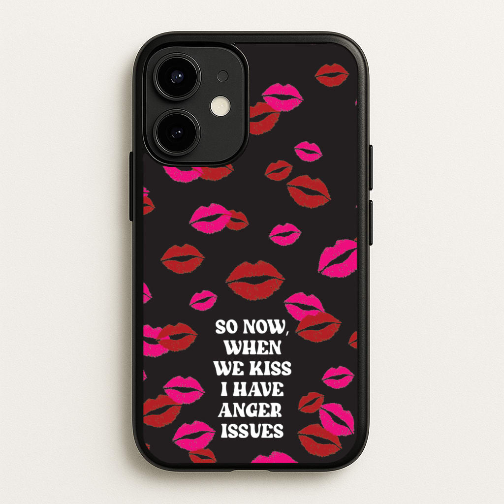 So Now When We Kiss I have Anger Issues - Chappell - Chappell Roan Phone Case for iPhone 12 / 12 Pro