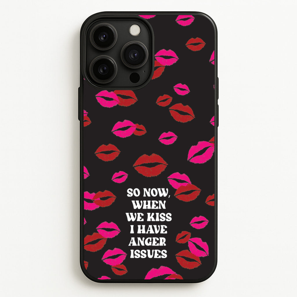 So Now When We Kiss I have Anger Issues - Chappell - Chappell Roan Phone Case for iPhone 13 Pro Max