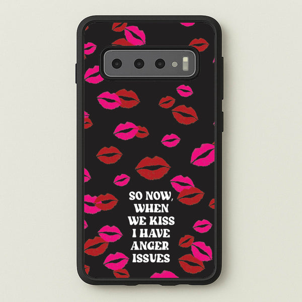 So Now When We Kiss I have Anger Issues - Chappell - Chappell Roan Phone Case for Galaxy S10