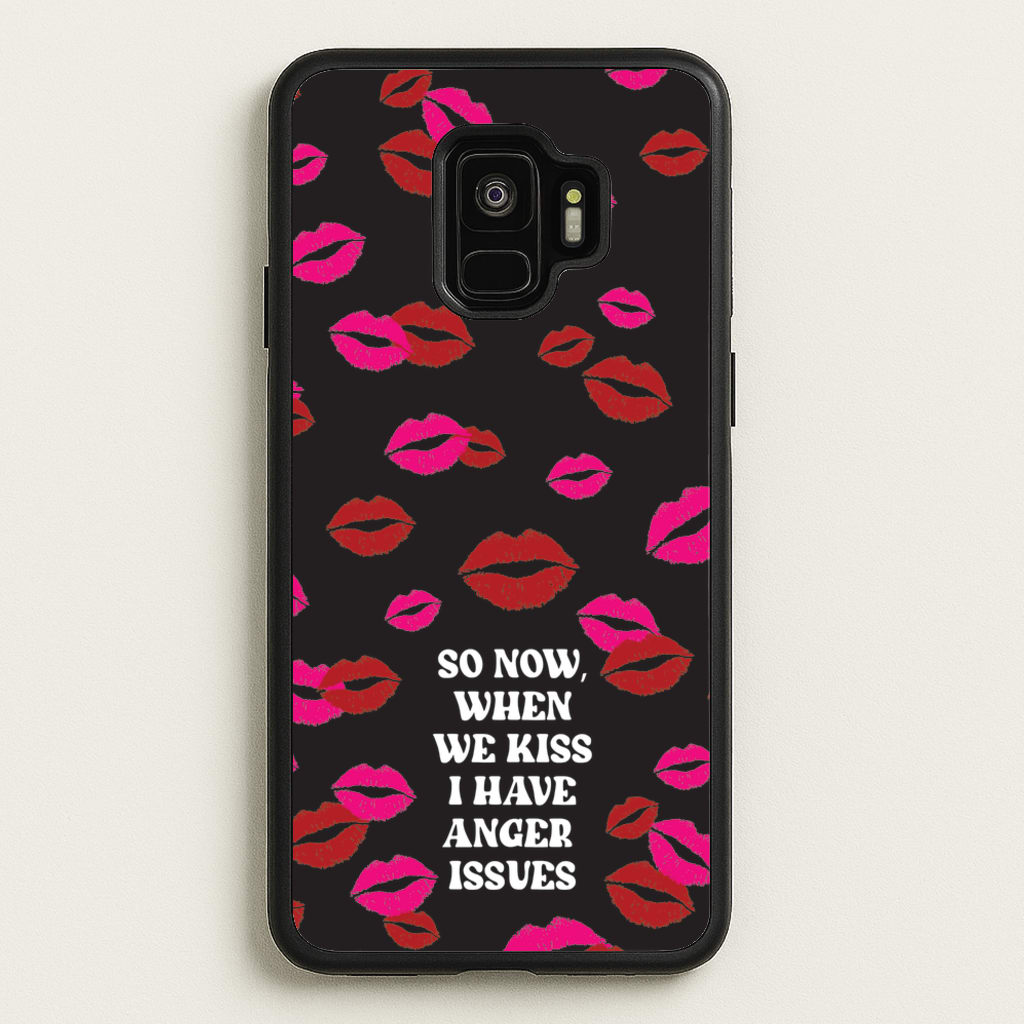 So Now When We Kiss I have Anger Issues - Chappell - Chappell Roan Phone Case for Galaxy S9