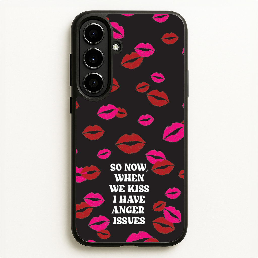 So Now When We Kiss I have Anger Issues - Chappell - Chappell Roan Phone Case for Galaxy A56