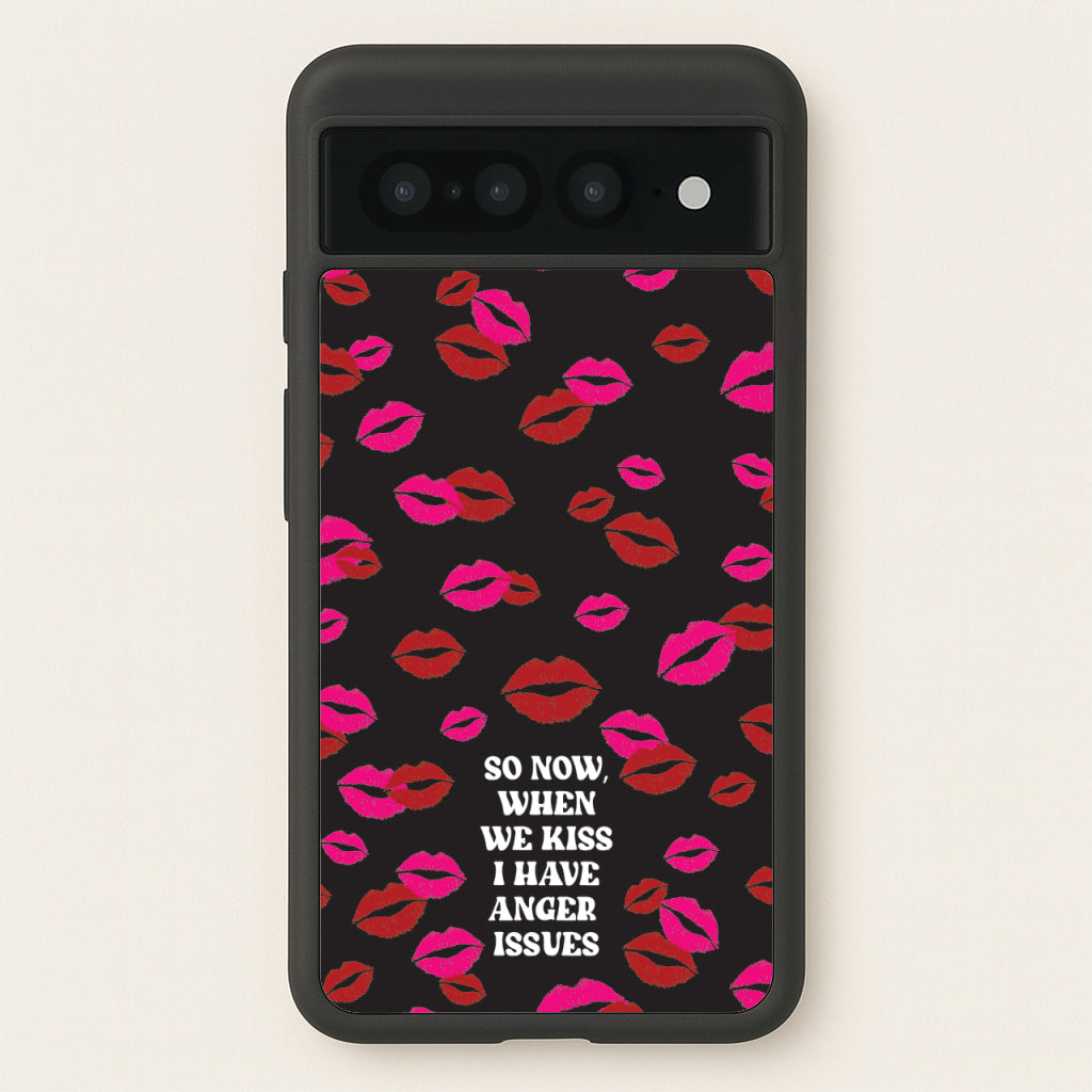So Now When We Kiss I have Anger Issues - Chappell - Chappell Roan Phone Case for Google Pixel 7 Pro
