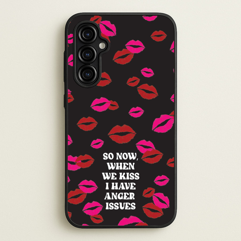 So Now When We Kiss I have Anger Issues - Chappell - Chappell Roan Phone Case for Galaxy A54
