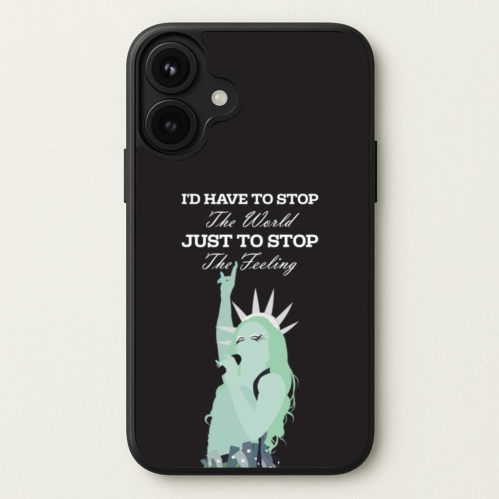 I'd Have To Stop The World Phone Case for iPhone 17