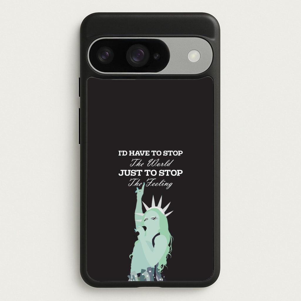 I'd Have To Stop The World Phone Case for Google Pixel 10 / 10 Pro