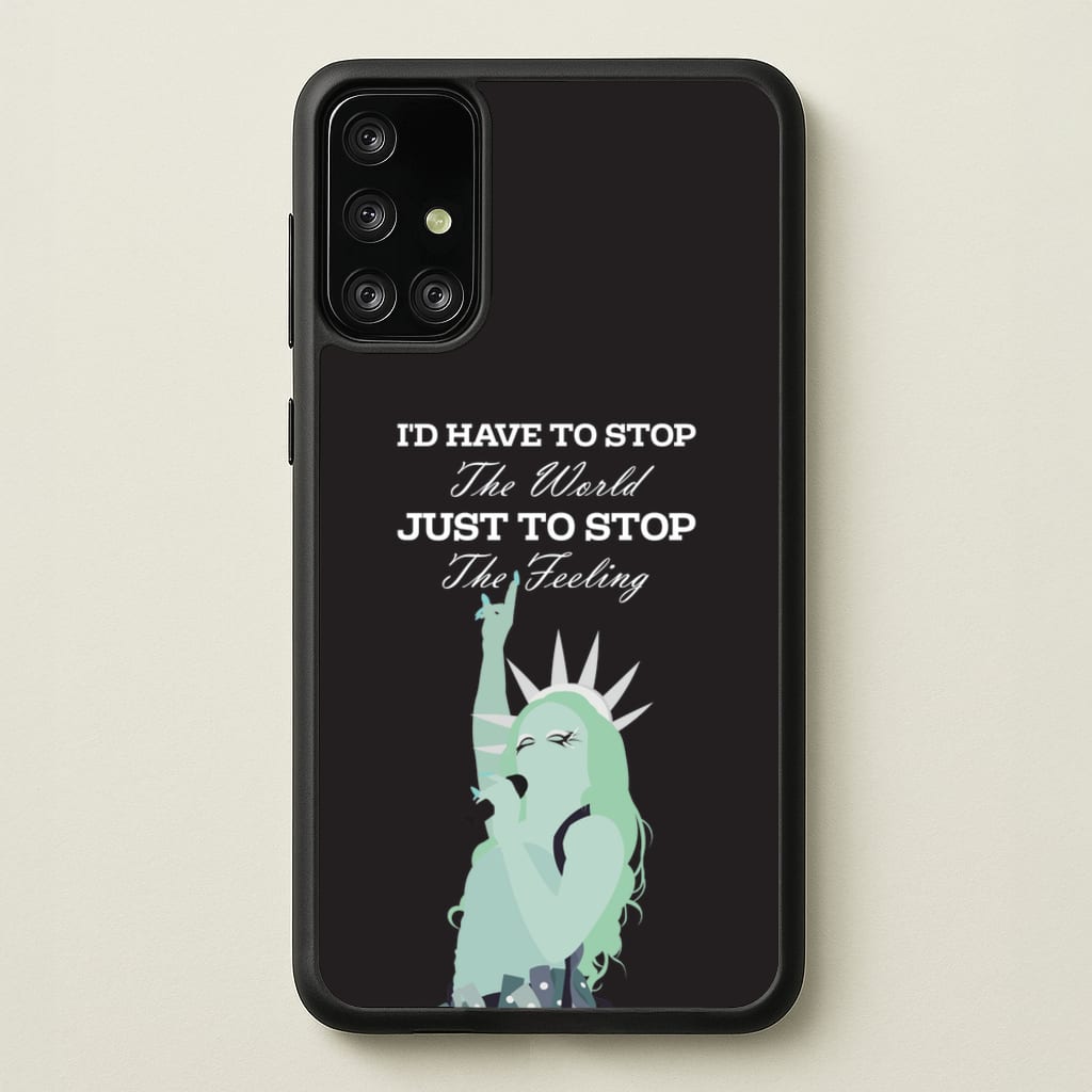 I'd Have To Stop The World - Chappell Roan Phone Case for Galaxy A71