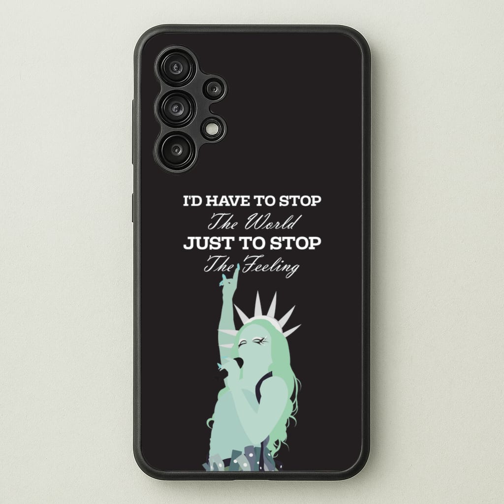 I'd Have To Stop The World - Chappell Roan Phone Case for Galaxy A13