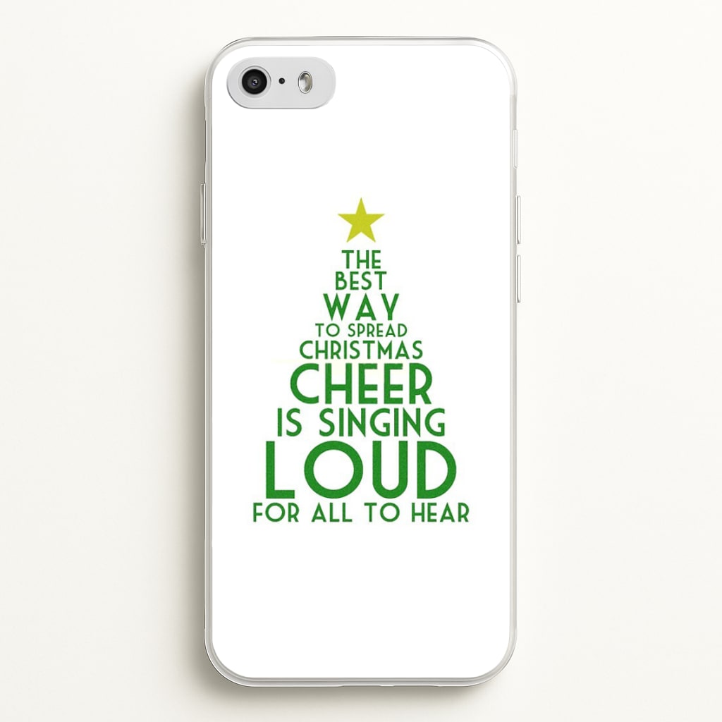The Best Way To Spread Christmas Cheer - Elf - Elf Phone Case for iPhone 5 / 5s / SE 2016