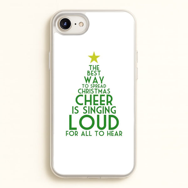The Best Way To Spread Christmas Cheer - Elf - Elf Phone Case for iPhone 6 / 7 / 8 / SE