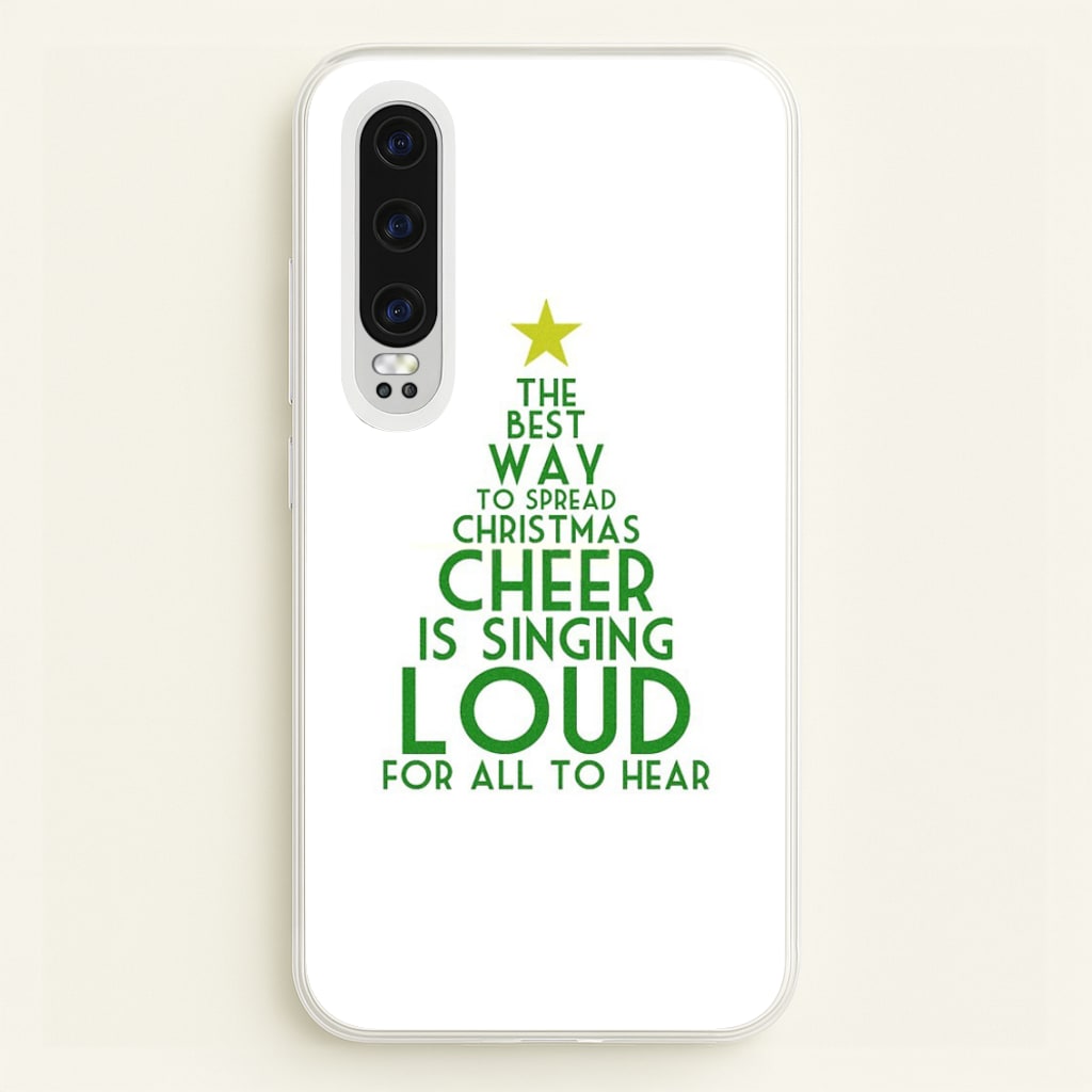 The Best Way To Spread Christmas Cheer - Elf - Elf Phone Case for Huawei P30