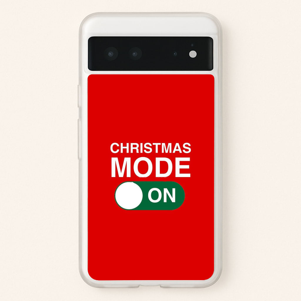 Christmas Mode On - Elf Phone Case for Google Pixel 6