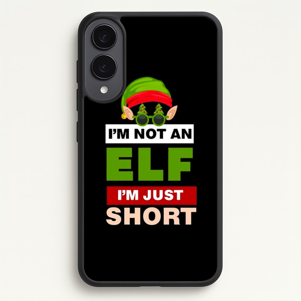 I'm Not An Elf I'm Just Short - Christmas - Elf Phone Case for Galaxy S25 Edge