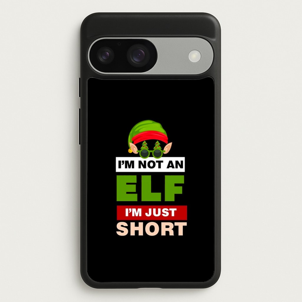 I'm Not An Elf I'm Just Short - Christmas - Elf Phone Case for Google Pixel 9 / 9 Pro