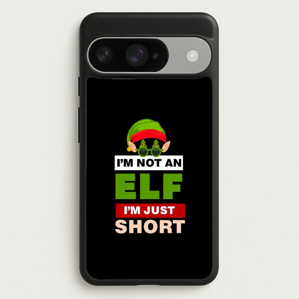 I'm Not An Elf I'm Just Short - Christmas Phone Case for Google Pixel 10 / 10 Pro