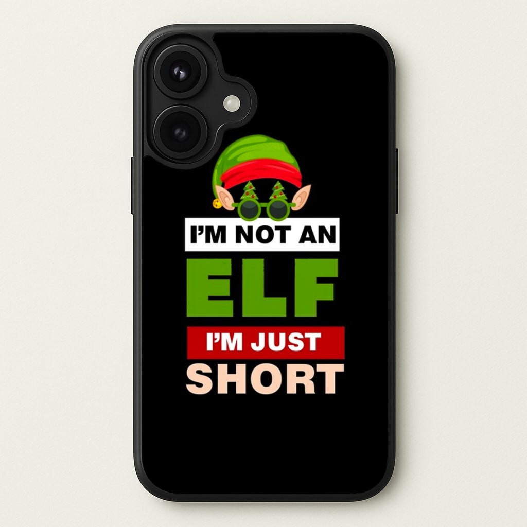 I'm Not An Elf I'm Just Short - Christmas Phone Case for iPhone 17