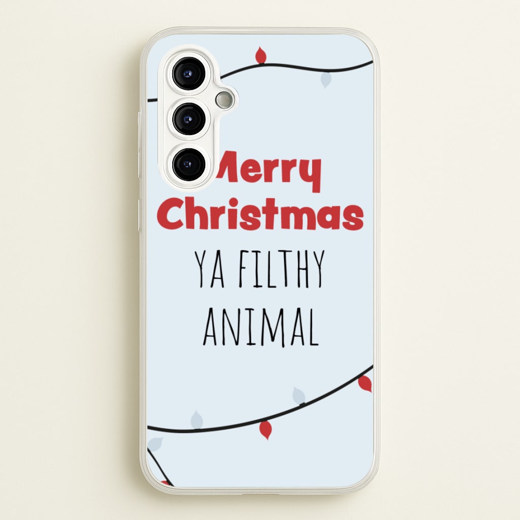 Merry Christmas Ya Filthy Animal - Christmas Phone Case for Galaxy A54