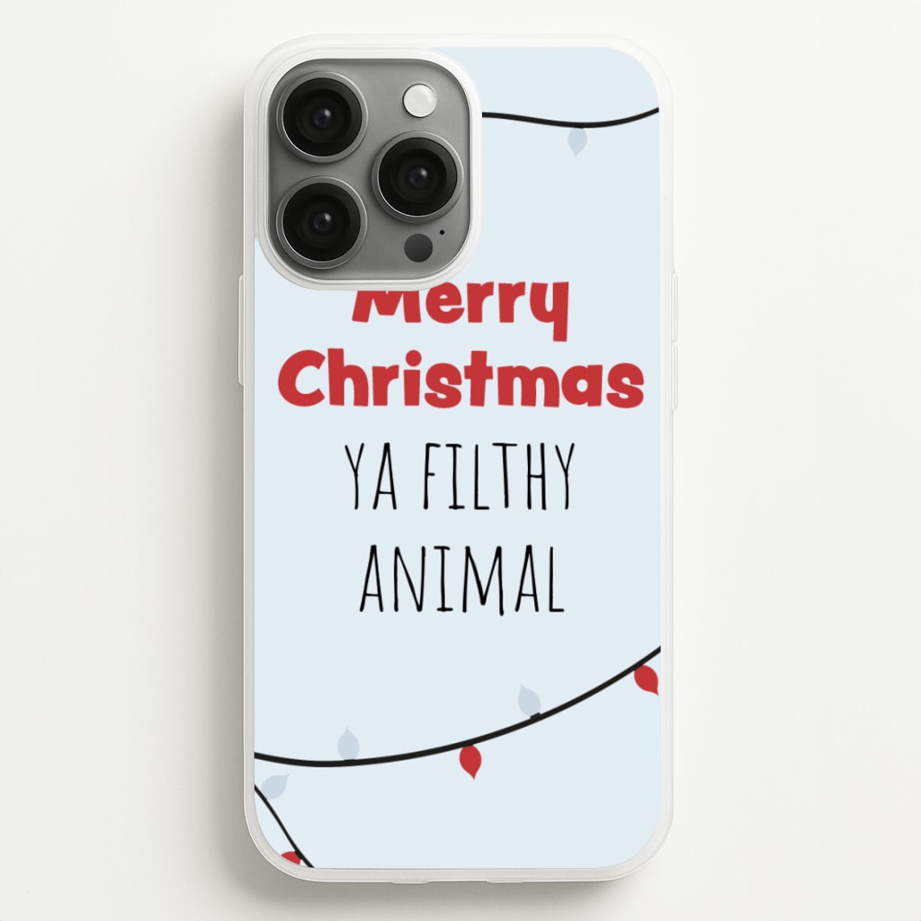 Merry Christmas Ya Filthy Animal - Christmas Phone Case for iPhone 13 Pro Max