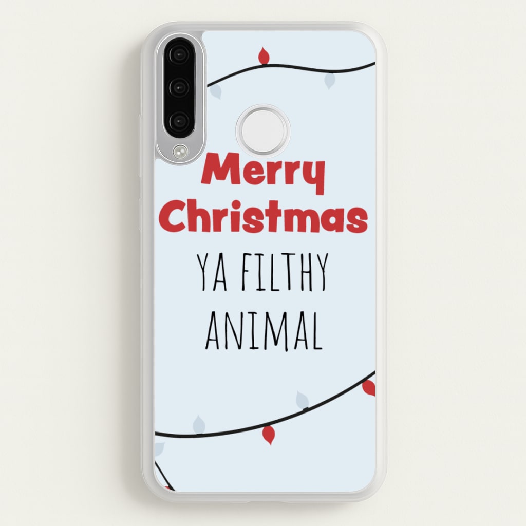 Merry Christmas Ya Filthy Animal - Christmas Phone Case for Huawei P30 Lite
