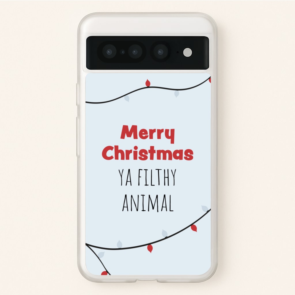 Merry Christmas Ya Filthy Animal - Christmas Phone Case for Google Pixel 7 Pro