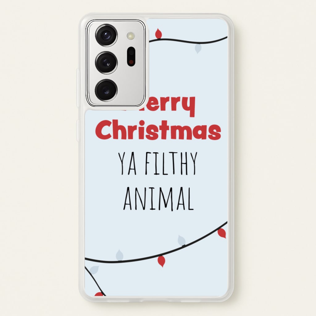 Merry Christmas Ya Filthy Animal - Christmas Phone Case for Galaxy Note 20 Ultra