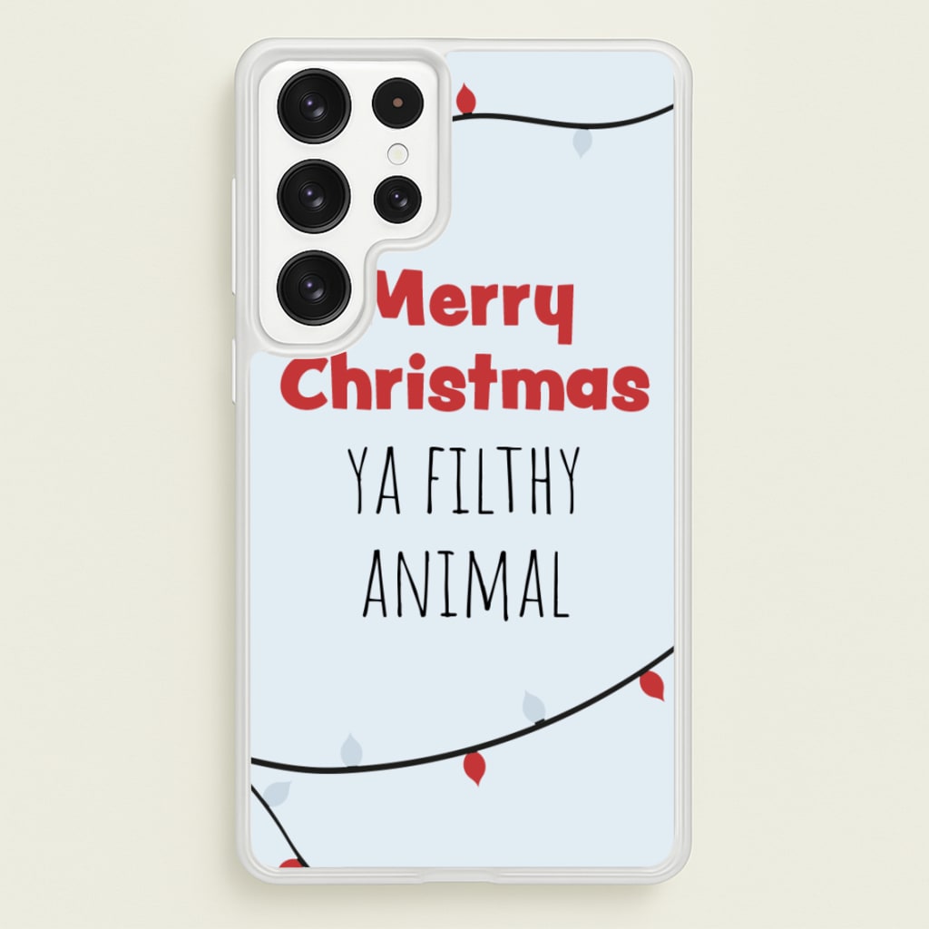 Merry Christmas Ya Filthy Animal - Christmas Phone Case for Galaxy S23 Ultra