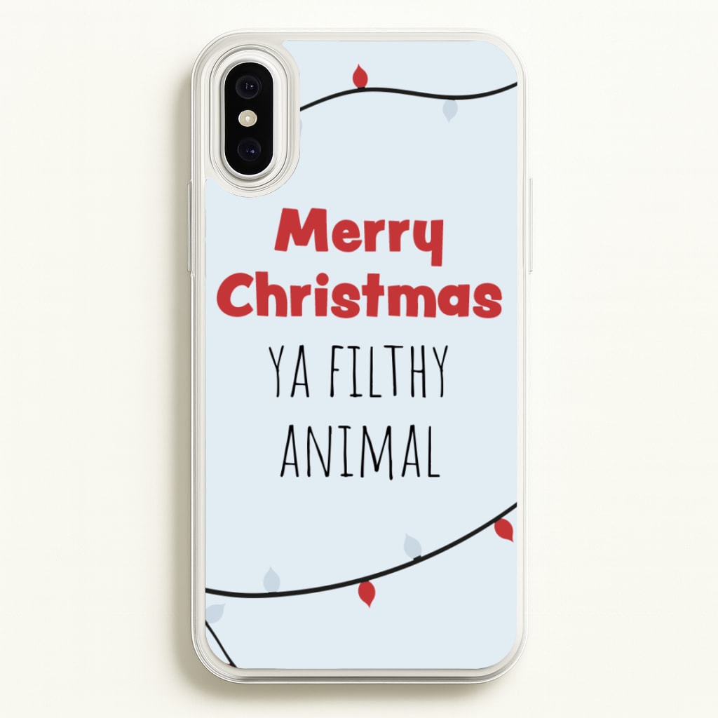 Merry Christmas Ya Filthy Animal - Christmas Phone Case for iPhone XS Max
