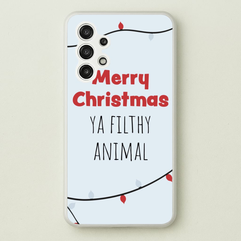 Merry Christmas Ya Filthy Animal - Christmas Phone Case for Galaxy A13