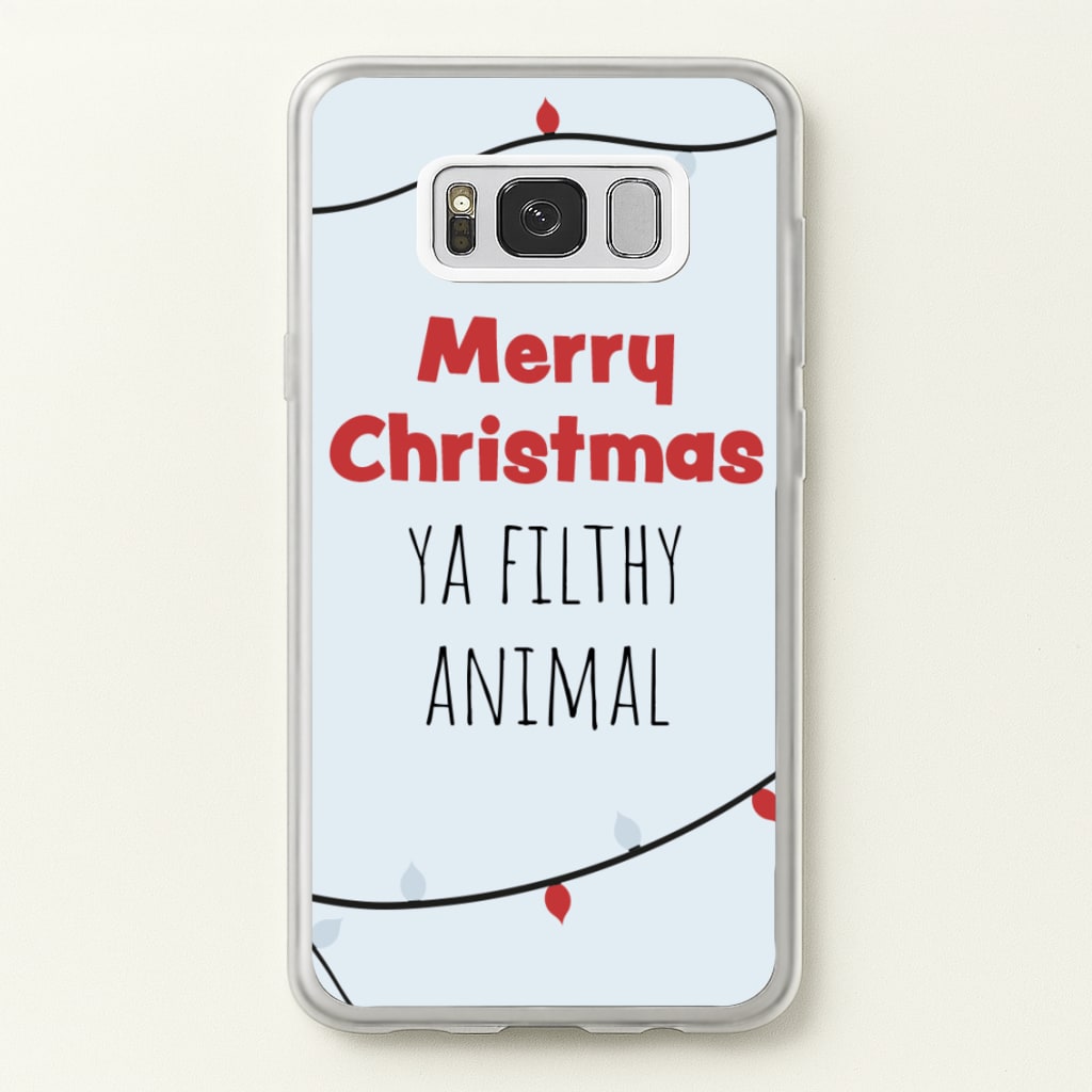 Merry Christmas Ya Filthy Animal - Christmas Phone Case for Galaxy S8