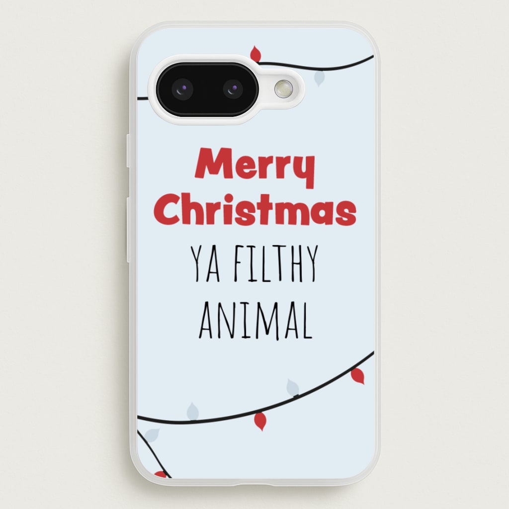 Merry Christmas Ya Filthy Animal - Christmas Phone Case for Google Pixel 9a