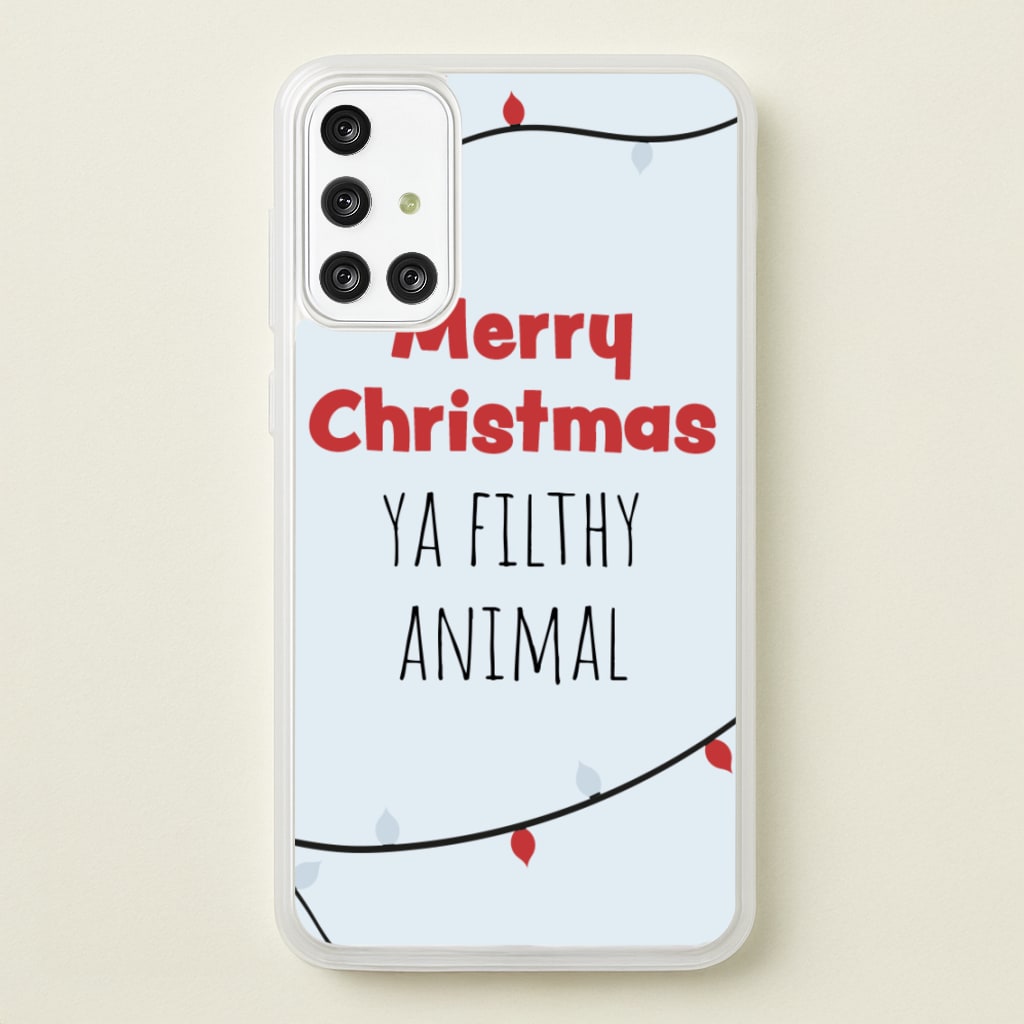 Merry Christmas Ya Filthy Animal - Christmas Phone Case for Galaxy A71