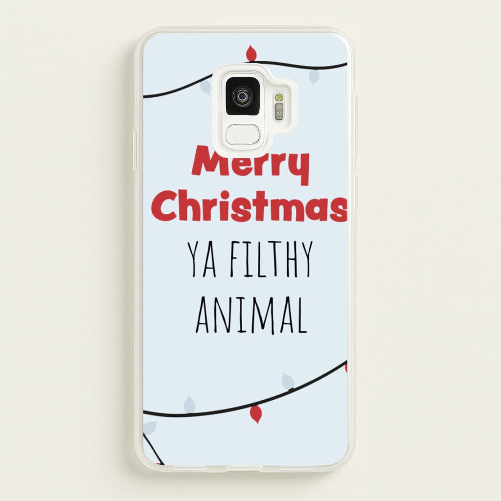 Merry Christmas Ya Filthy Animal - Christmas Phone Case for Galaxy S9