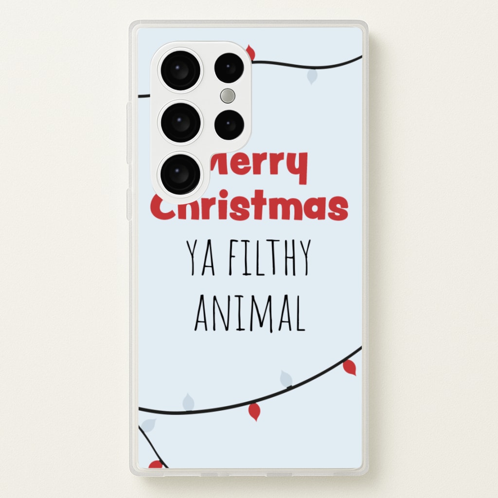 Merry Christmas Ya Filthy Animal - Christmas Phone Case for Galaxy S24 Ultra