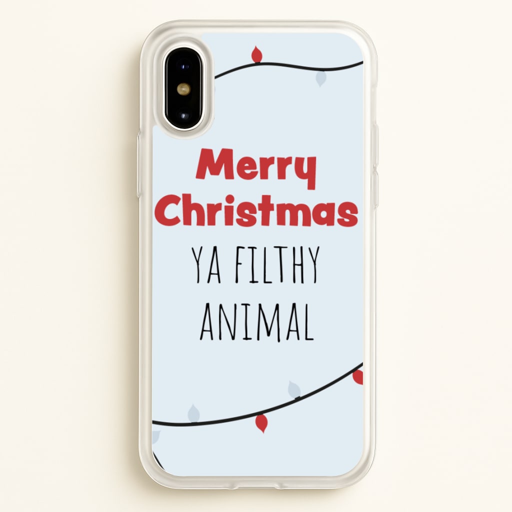 Merry Christmas Ya Filthy Animal - Christmas Phone Case for iPhone X / XS