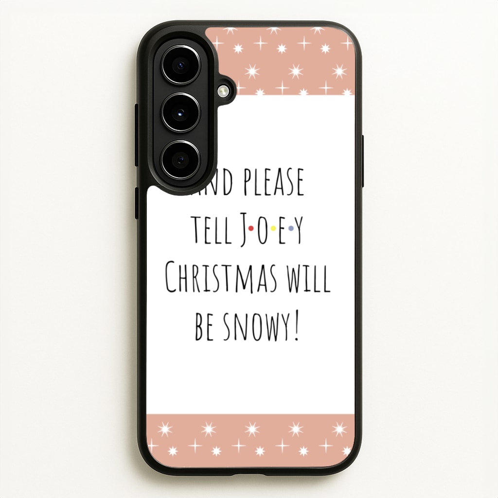 And Please Tell Joey - Friends Phone Case for Galaxy A56