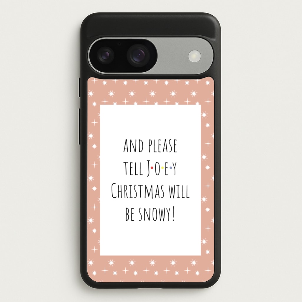 And Please Tell Joey - Friends Phone Case for Google Pixel 9 / 9 Pro