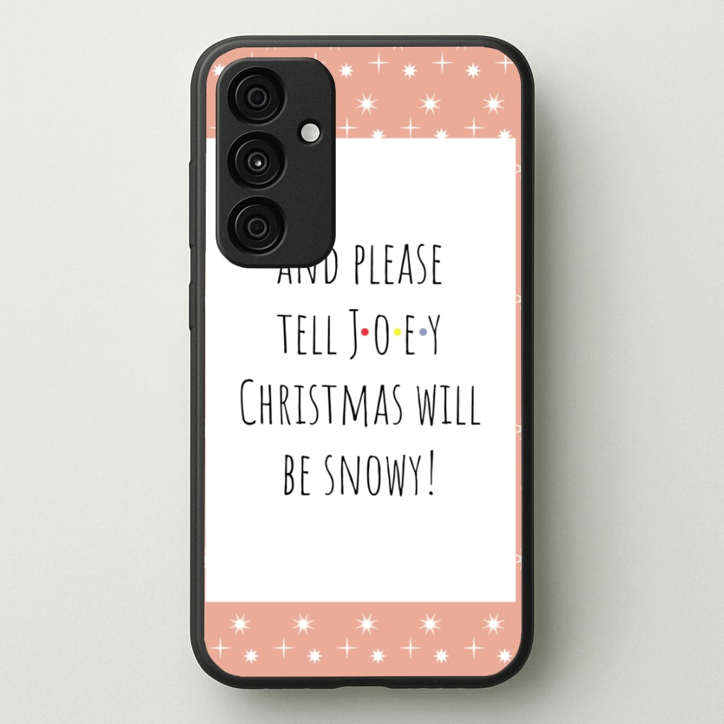 And Please Tell Joey - Friends Phone Case for Galaxy A55