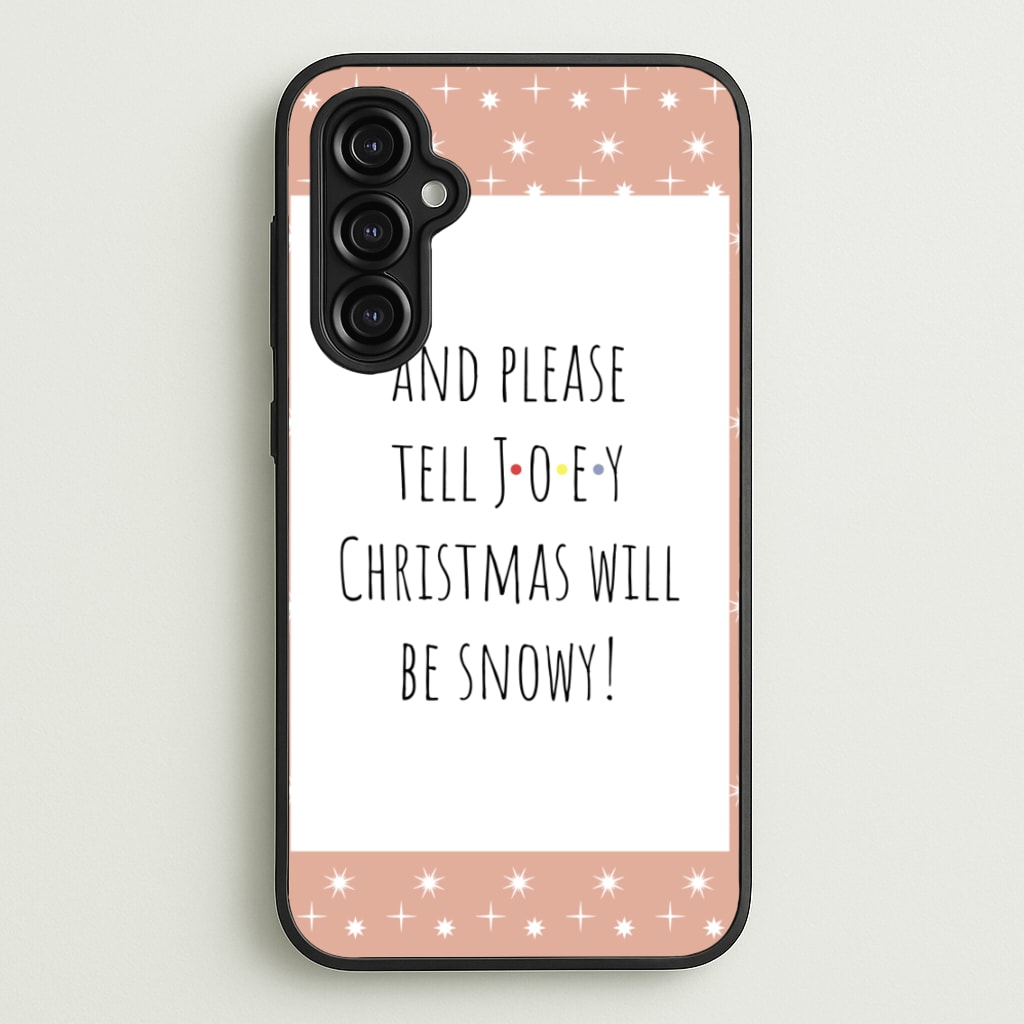 And Please Tell Joey - Friends Phone Case for Galaxy A14