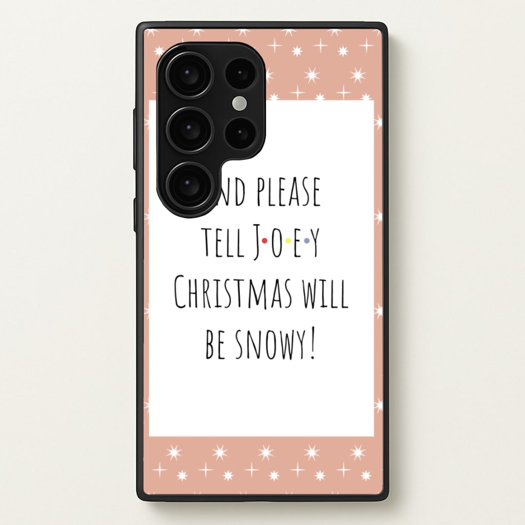And Please Tell Joey - Friends Phone Case for Galaxy S24 Ultra