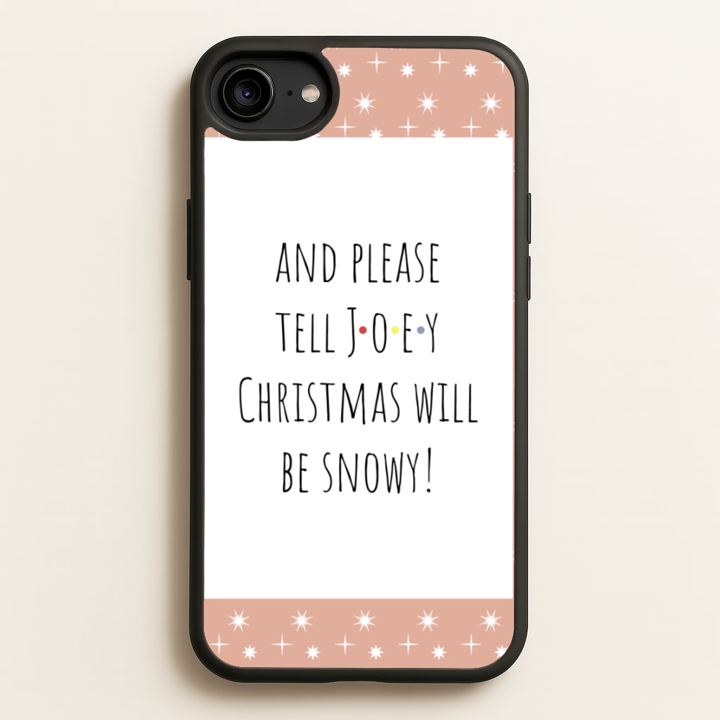 And Please Tell Joey - Friends Phone Case for iPhone 6 / 7 / 8 / SE