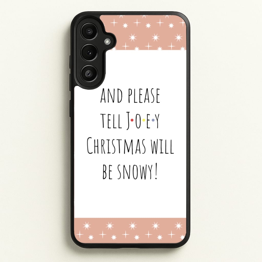And Please Tell Joey - Friends Phone Case for Galaxy A34