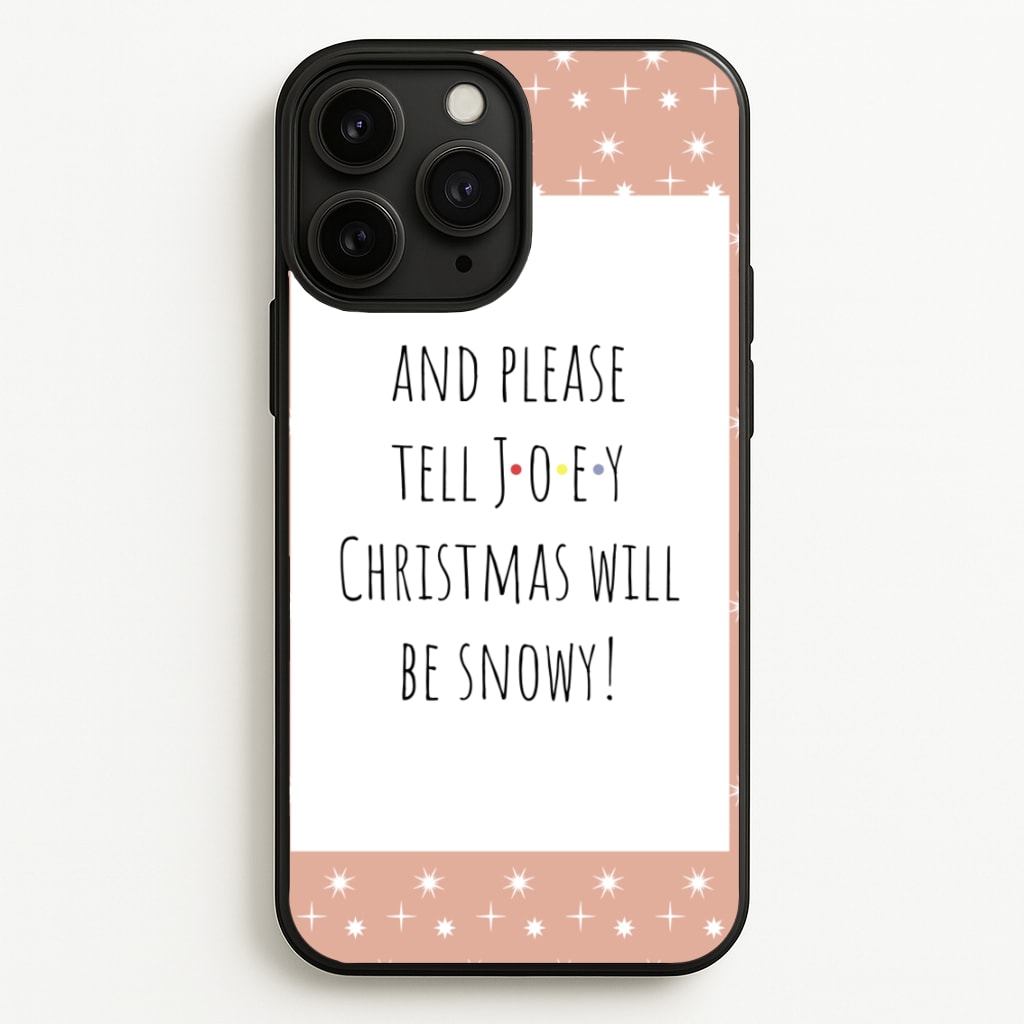 And Please Tell Joey - Friends Phone Case for iPhone 11 Pro