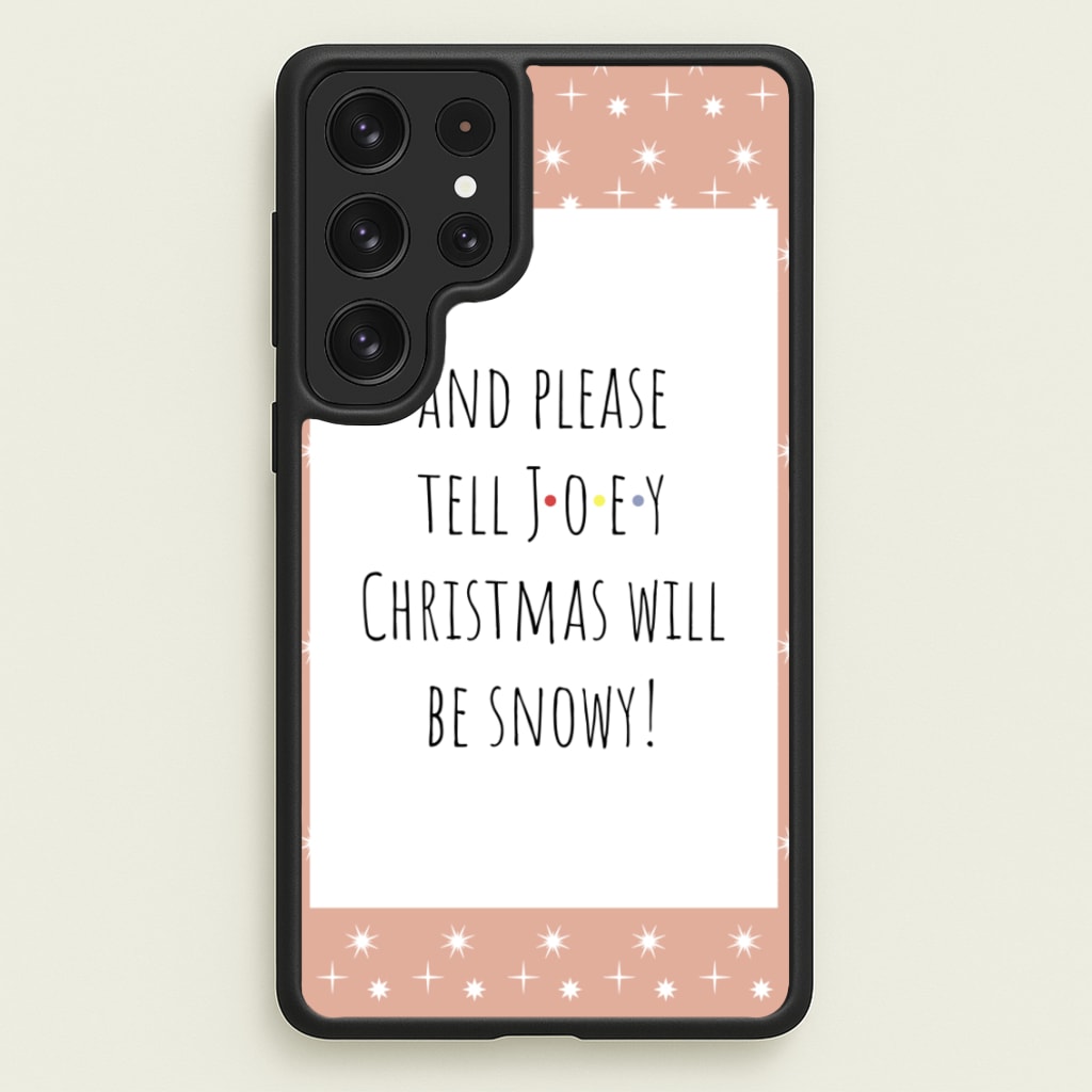 And Please Tell Joey - Friends Phone Case for Galaxy S23 Ultra